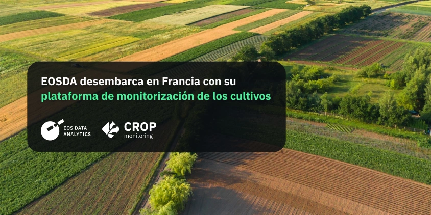 EOSDA Crop Monitoring ya está disponible en Francia