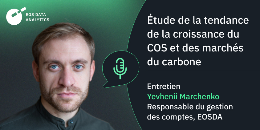 entretien avec Yevhenii Marchenko sur le COS et les marchés du carbone