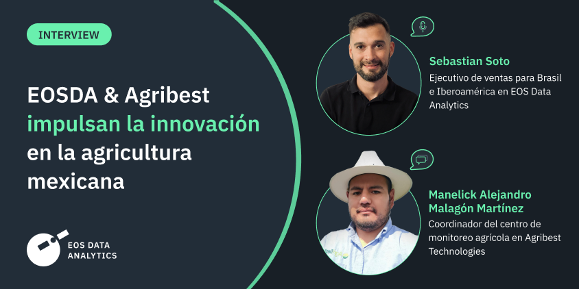 EOSDA y Agribest impulsando la agritech en México