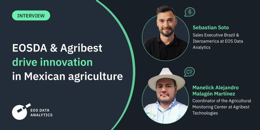 EOSDA & Agribest driving agtech growth In Mexico