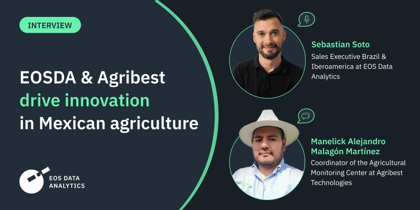 EOSDA & Agribest driving agtech growth In Mexico