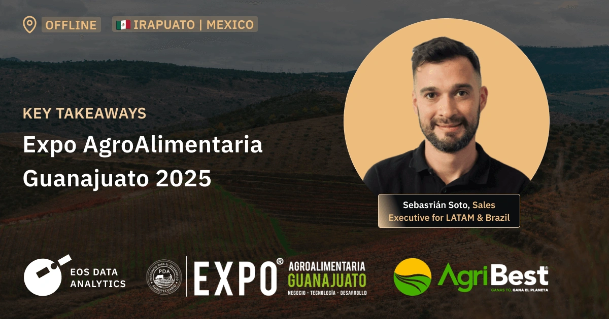Key Takeaways of EOSDA at the Guanajuato Agri-Food Expo 2025