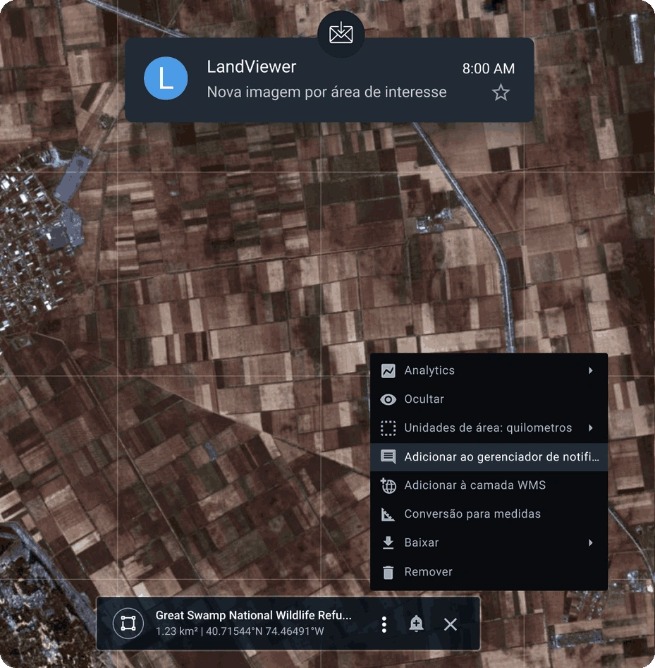receba alertas assim que uma nova imagem estiver disponível para sua área de interesse